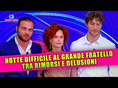 Rimorsi e Delusioni al Grande Fratello: Una Notte Difficile!
