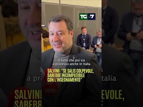 #Salvini: “Se #Salis colpevole, sarebbe incompatibile con l’insegnamento”