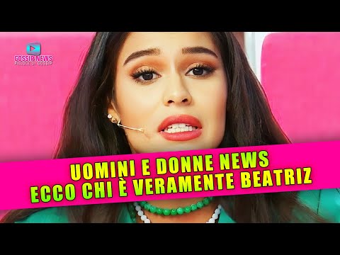 Uomini e Donne News: Ecco Chi è Veramente Beatriz!