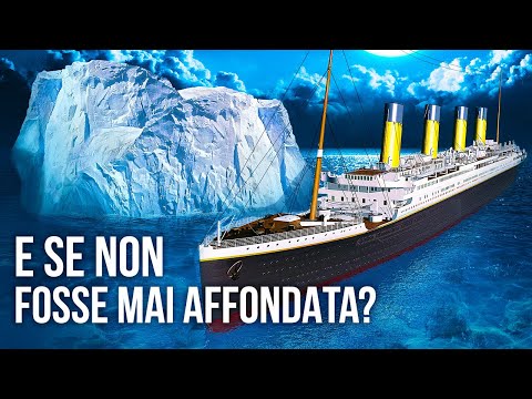 Vedere un mondo in cui il Titanic non è mai affondato
