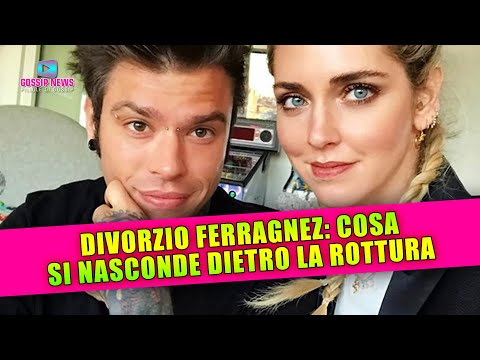 Divorzio Ferragnez: Cosa Si Nasconde Dietro la Rottura!