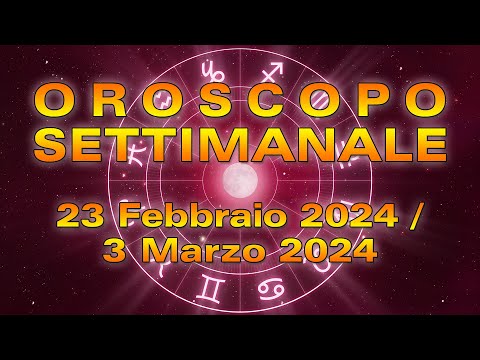 Oroscopo della Settimana dal 26 Febbraio al 3 Marzo 2024!