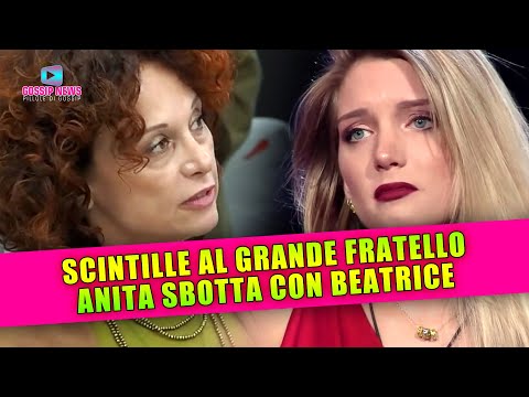 Scintille Al Grande Fratello: Anita Sbotta Con Beatrice!