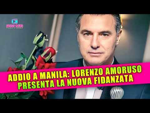 Addio Manila: Lorenzo Amoruso Presenta La Una Nuova Fidanzata!