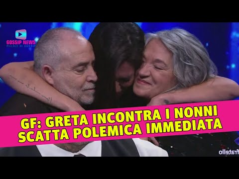 Al Grande Fratello Greta Incontra i Nonni: Scatta La Polemica Immediata!