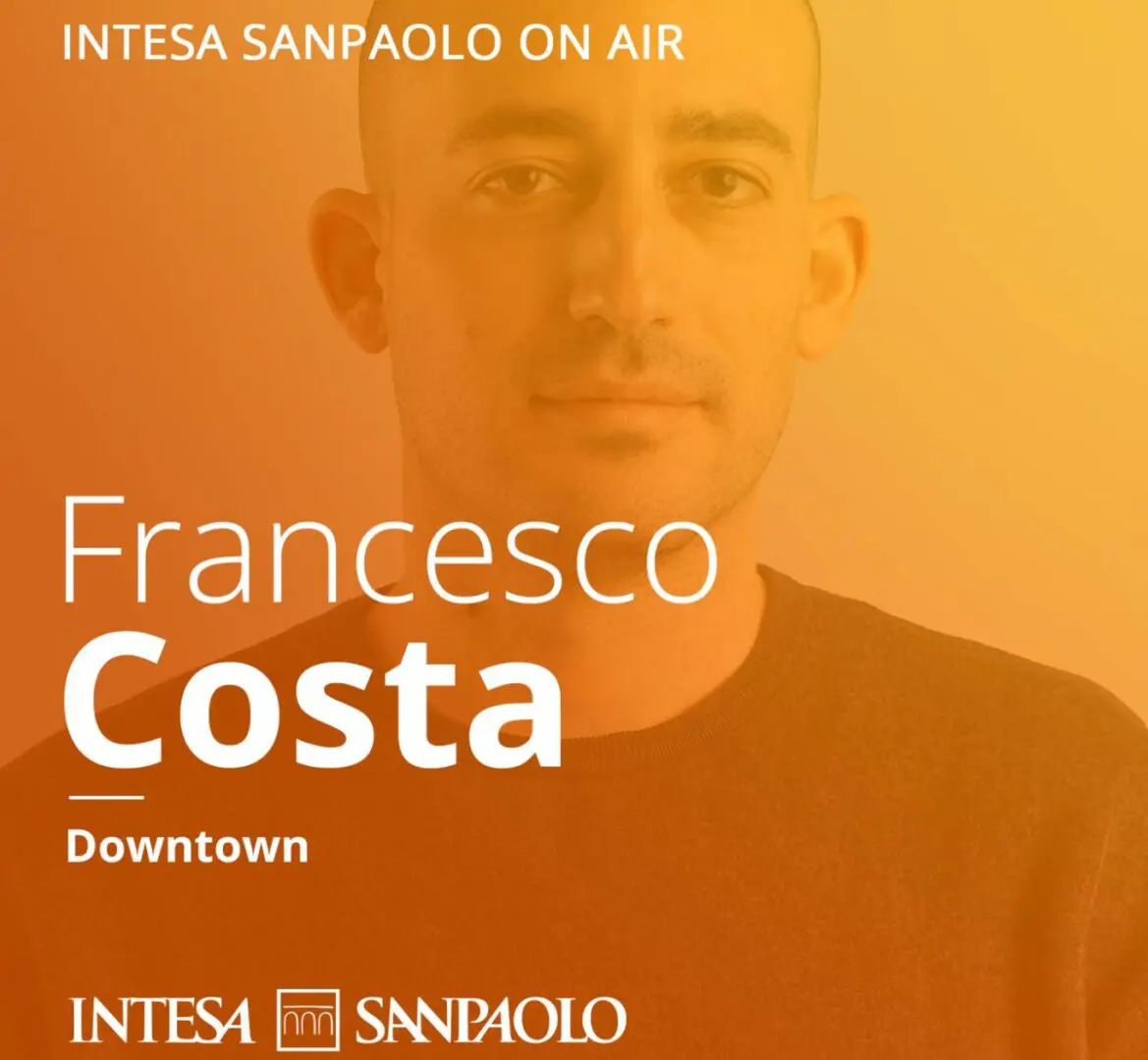 Intesa Sanpaolo, al via “Downtown”, il nuovo podcast di Francesco Costa