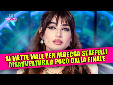 Rebecca Staffelli: Si Mette Male a Poche Ore Dalla Finale Del Grande Fratello!