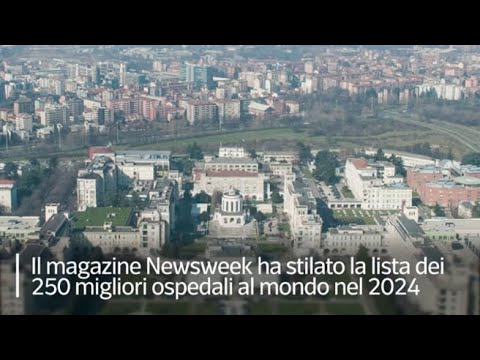 Sanità, la classifica dei 250 migliori ospedali al mondo di Newsweek: Roma batte Milano