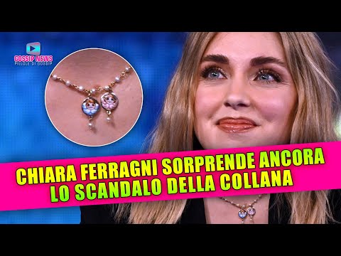 Chiara Ferragni Sorprende Ancora: Lo Scandalo Della Collana!