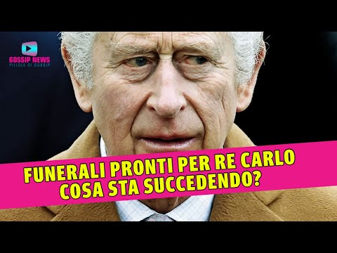 Funerali Pronti per Re Carlo: Cosa sta Succedendo!