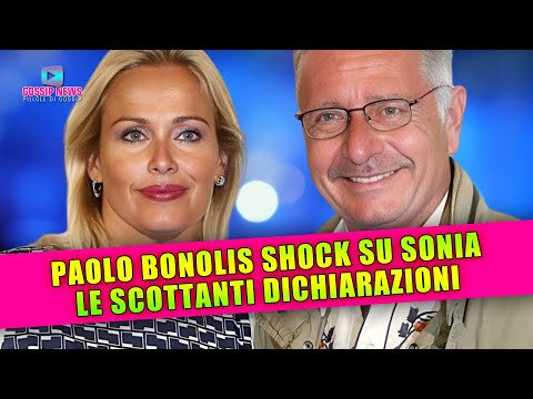 Paolo Bonolis Shock: Scottanti Dichiarazioni Su Sonia Bruganelli!