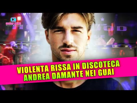 Violenta Rissa in Discoteca: Andrea Damante Finisce in Grossi Guai!