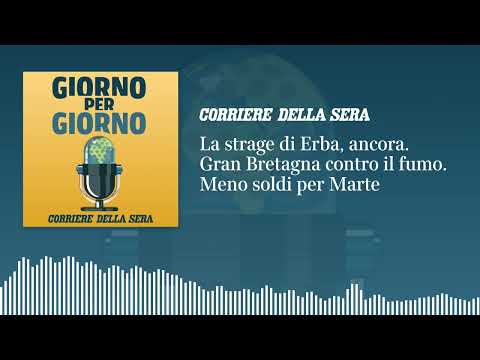 La strage di Erba, ancora. Gran Bretagna contro il fumo. Meno soldi per Marte