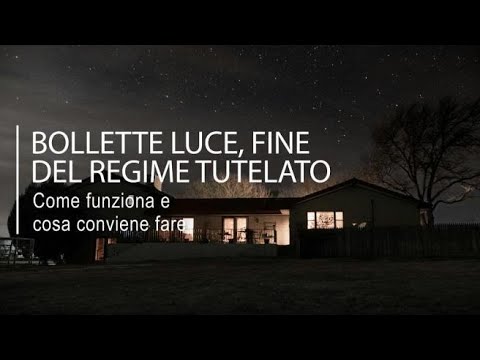 Bollette luce, fine del regime tutelato: come funziona