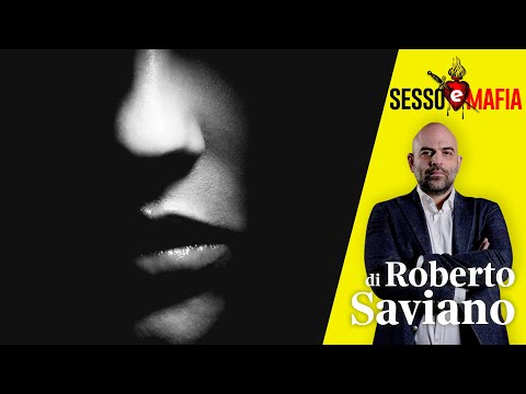 Roberto Saviano: Sesso e Mafia #6 – La depravazione è femmina: La Torre e il suo fratellastro