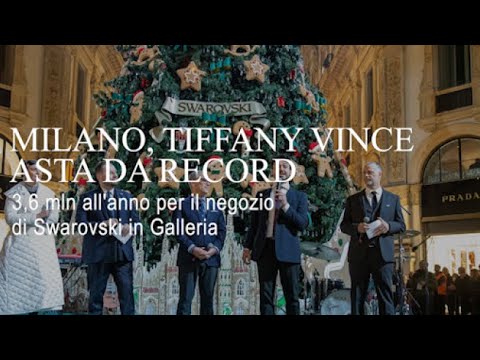 Tiffany si aggiudica il negozio di Swarowski in Galleria Vittorio Emanuele a Milano per oltre 3…