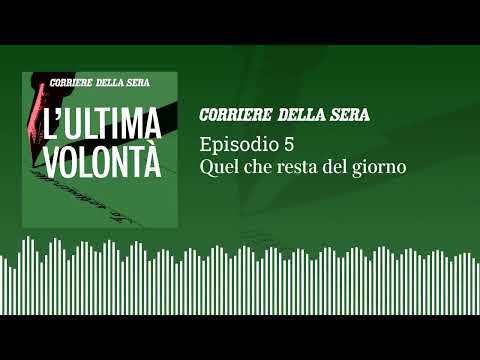 L’Ultima Volontà – Episodio 5 – Quel che resta del giorno