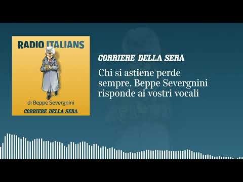 Chi si astiene perde sempre: «Radio Italians», Beppe Severgnini risponde ai vostri vocali