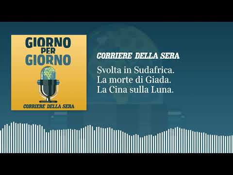 Svolta in Sudafrica. La morte di Giada. La Cina sulla Luna