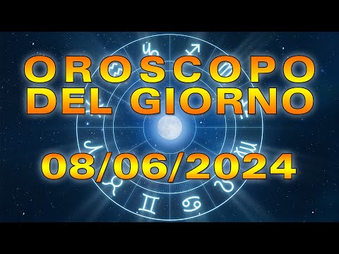Oroscopo del Giorno Sabato 8 Giugno 2024!