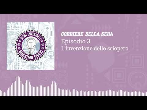 Geni Invisibili – S3 Ep.3 – L’invenzione dello sciopero