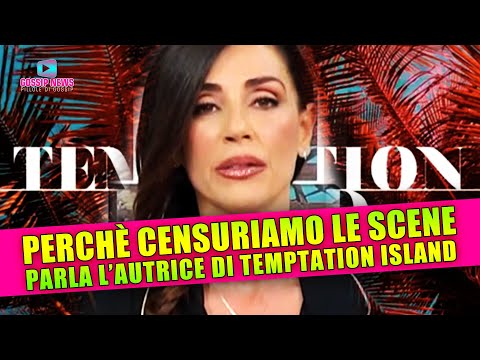 Temptation Island, Perchè Censuriamo Le Scene: Parla l’Autrice Del Reality!