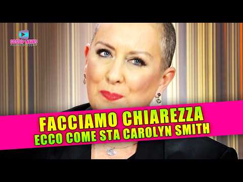 Carolyn Smith Rompe il Silenzio: Vi Svelo Realmente Come Sto!