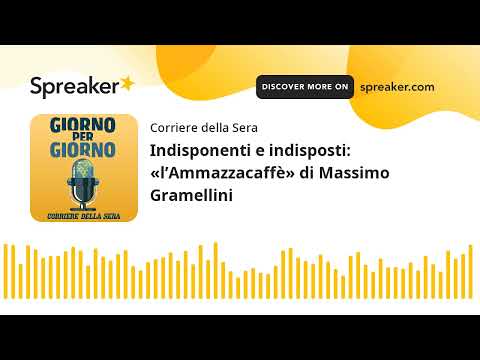 Indisponenti e indisposti: «l’Ammazzacaffè» di Massimo Gramellini
