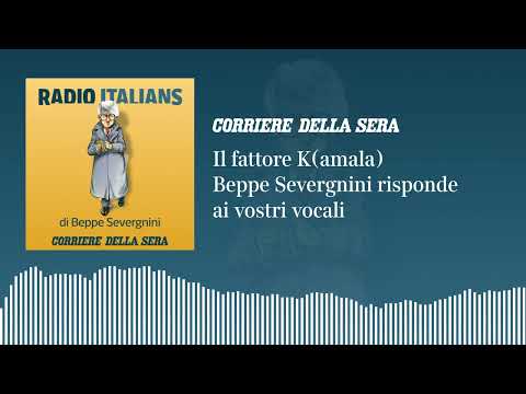 Il fattore K(amala): «Radio Italians», Beppe Severgnini risponde ai vostri vocali