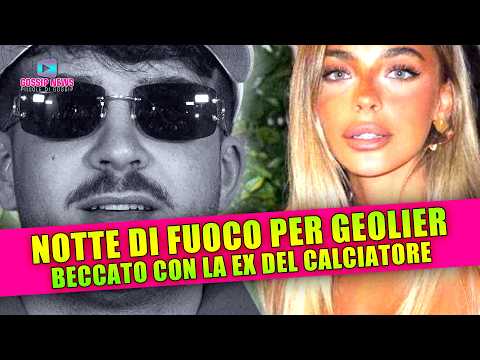 Notte di Fuoco tra Geolier e la Ex Del Calciatore!