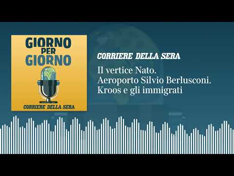 Il vertice Nato. Aeroporto Silvio Berlusconi. Kroos e gli immigrati