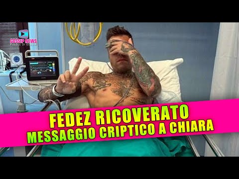 Fedez Ricoverato: Messaggio Criptico per Chiara Ferragni!
