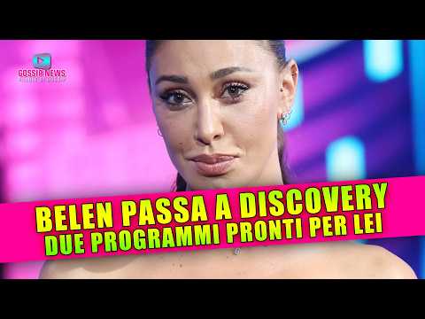 Belen Passa a Discovery: Due Programmi Pronti Per Lei!