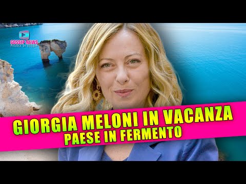 Giorgia Meloni In Vacanza: Paese In Fermento!
