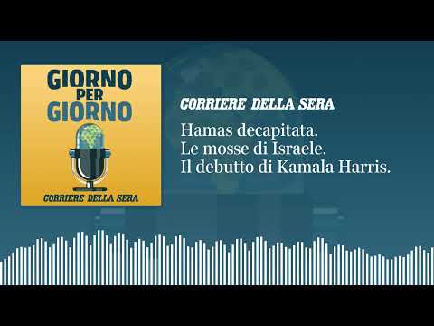 Hamas decapitata. Le mosse di Israele. Il debutto di Kamala Harris