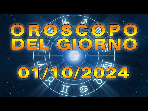 Oroscopo del Giorno: Martedì, 1 Ottobre 2024!