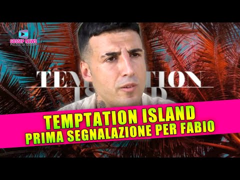 Temptation Island Parte Male: Prima Segnalazione per Fabio!