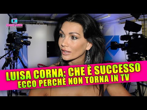 Luisa Corna, Che Fine Ha Fatto? Perchè Non Torna in TV!