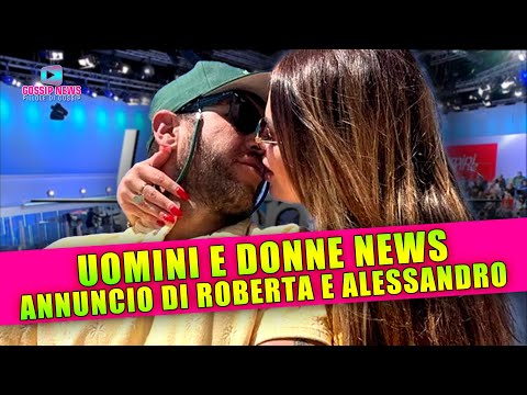 Uomini e Donne News: Splendido Annuncio di Roberta e Alessandro!
