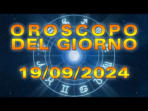 Oroscopo del Giorno: Giovedì, 19 Settembre 2024!