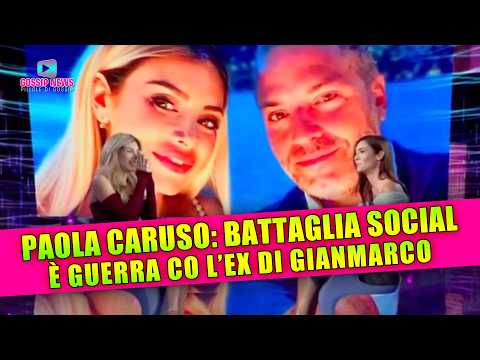 Battaglia Social tra Paola Caruso e l’ex di Gianmarco!