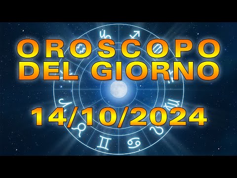 Oroscopo del Giorno: Lunedì, 14 Ottobre 2024!