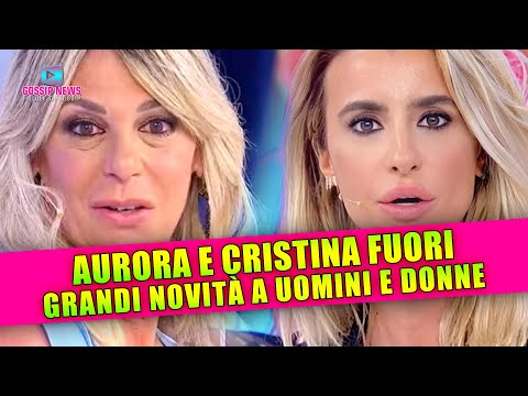 Uomini e Donne News: Aurora e Cristina Fuori Dal Programma!