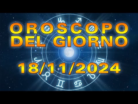 Oroscopo del Giorno: Lunedì, 18 Novembre 2024!
