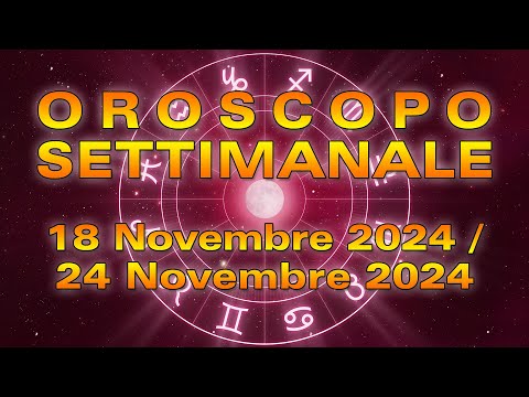 Oroscopo Settimanale: dal 18 al 24 Novembre 2024!