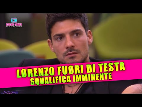 Grande Fratello: Lorenzo Spolverato Fuori di Testa, Squalifica Imminente!