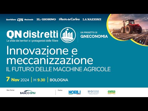 QN Distretti | Innovazione e meccanizzazione: il futuro delle macchine agricole