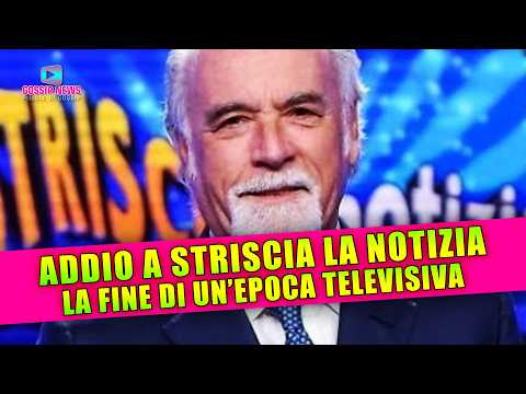 Addio a Striscia La Notizia: La Fine Di Un’Epoca Televisiva!