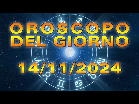 Oroscopo del Giorno: Giovedì, 14 Novembre 2024!