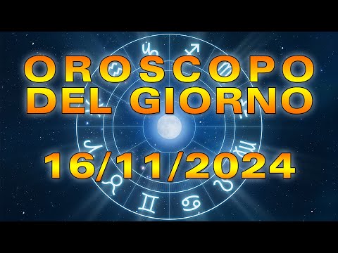 Oroscopo del Giorno: Sabato, 16 Novembre 2024!